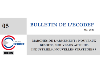 Bulletin de l’ECODEF #5 « Marchés de l’armement : nouveaux besoins, nouveaux acteurs industriels, nouvelles stratégies ? » (Eva Szego et Josselin Droff)